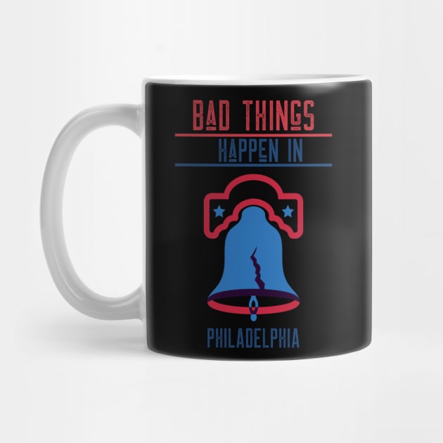 BAD THINGS HAPPEN IN PHILADELPHIA by AurosakiCreations